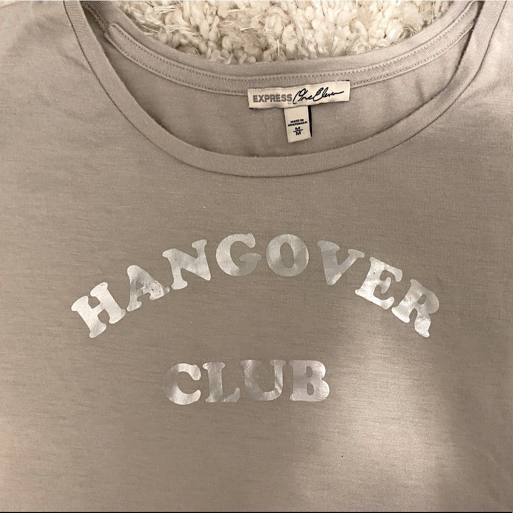 NWOT “Hangover Club” Tee